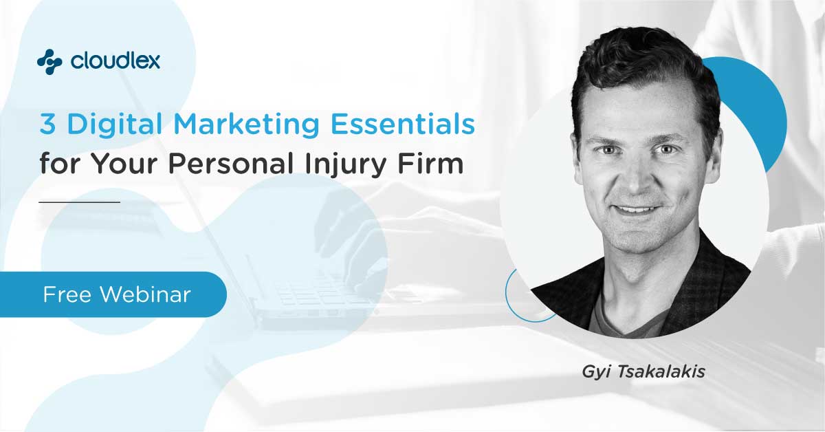 Webinar - 3 digital marketing essentials for your personal injury firm
