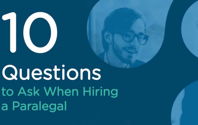 10 Questions to Ask When Hiring a Paralegal – Infographic
