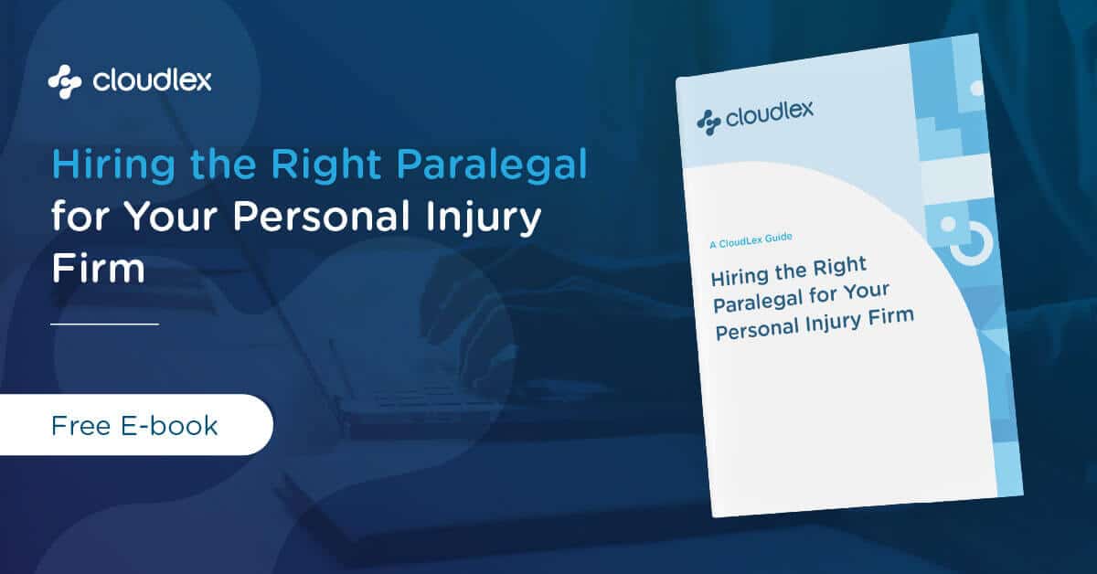 Hiring the Right Paralegal for Your Personal Injury Law Firm